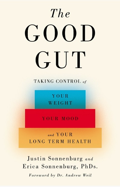 The Good Gut: Taking Control of Your Weight, Your Mood, and Your Long term Health