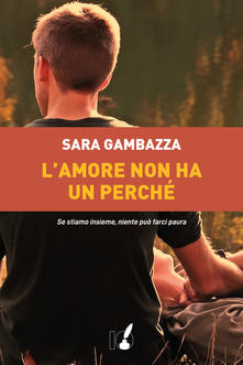 Sara Gambazza – L’ amore non ha un perché (2021)