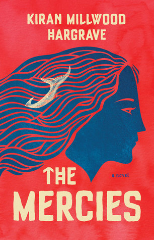 Book Review: The Mercies by Kiran Millwood Hargrave