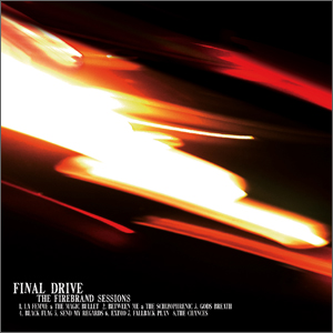 [Image: final-drive-the-firebrand-sessions-Cover-Art.jpg]