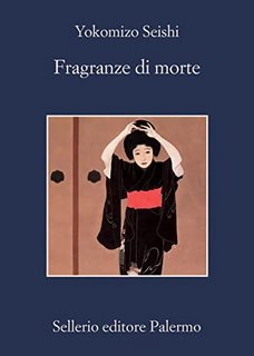 Seishi Yokomizo – Fragranze di morte (Il detective Kindaichi Vol. 3) (2022)