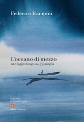 Federico Rampini – L’oceano di mezzo. Un viaggio lungo 24.539 miglia (2019)