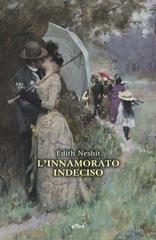Edith Nesbit – L’innamorato indeciso (2021)