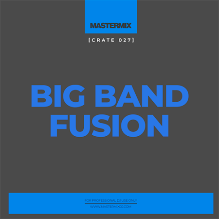 VA - Mastermix Crate 027: Big Band Fusion (2022)