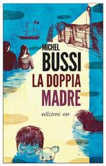 Michel Bussi – La doppia madre (2018)