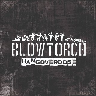 Blowtorch - Hangoverdose (2020).mp3 - 320 Kbps