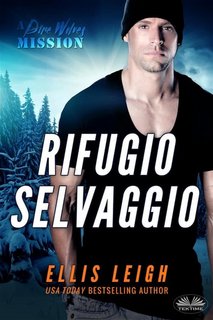 Ellis Leigh - Rifugio selvaggio. Una storia d'amore di spietati metalupi (2023)