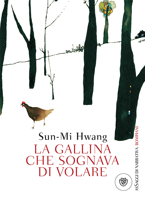 Sun-Mi Hwang - La gallina che sognava di volare (2014)
