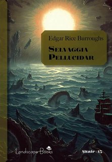 Edgar Rice Burroughs - Selvaggia Pellucidar (2023)