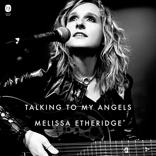 Melissa Etheridge Talking To My Angels