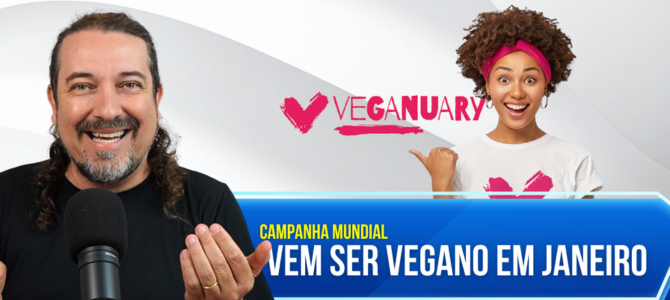 Vem ser vegano em janeiro! Campanha com milhões de pessoas chama brasileiros