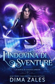 Dima Zales & Anna Zaires - Urban vol. 02 L’Indovina di Sventure (2020)