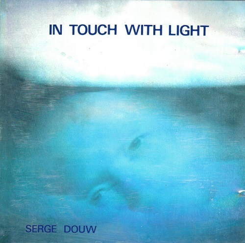 Serge Douw - In Touch With Light (1990) (Lossless + MP3)