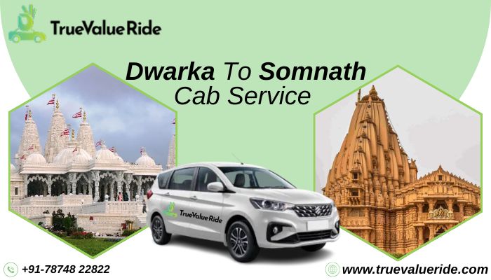 Dwarka To Somnath Cab Service True Value Ride