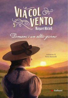 Margaret Mitchell -   Via col vento 5. Domani è un altro giorno (2024)