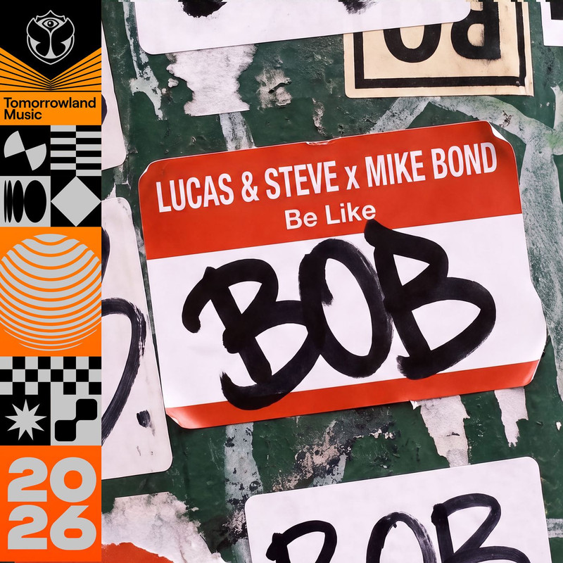 Lucas & Steve, Mike Bond - Be Like Bob (Extended Mix)