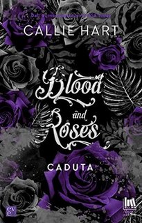 Callie Hart - Blood and Roses Vol. 4. Caduta (2020)