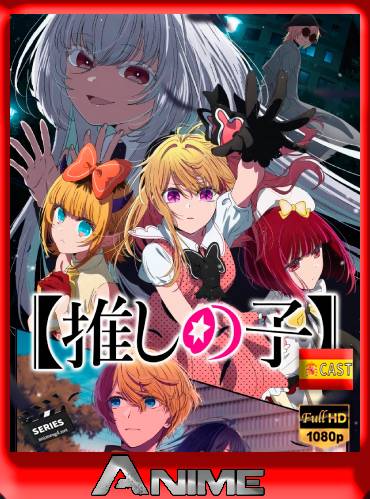 Oshi no Ko Temporada 3  HD [1080P] Castellano [Mega] [Googledrive]