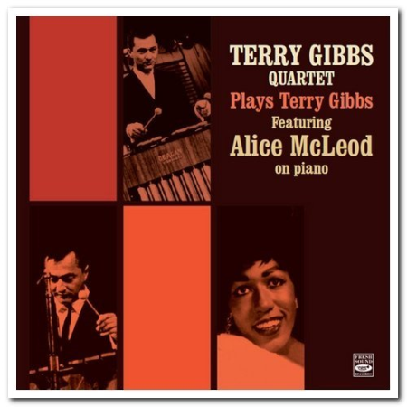 Terry Gibbs Quartet   Plays Terry Gibbs Feat. Alice McLeod (2021)