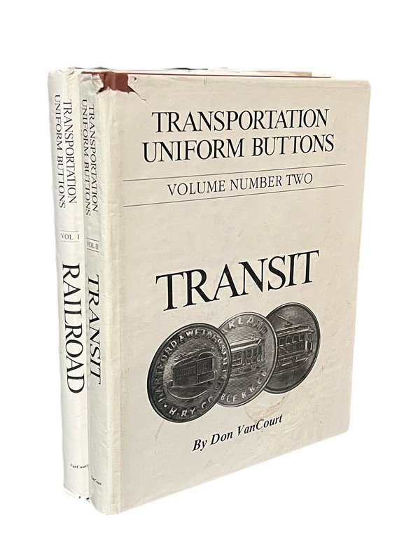 Image for Transportation Uniform Buttons: Volume I: Railroad. Volume 2: Transit. Transportation Uniform Buttons: Volume I: Railroad. Volume 2: Transit.