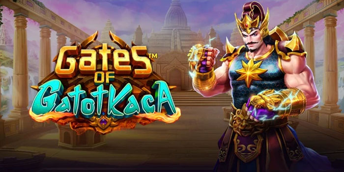Pola Slot Gates of Gatotkaca Paling Gacor Minggu Ini