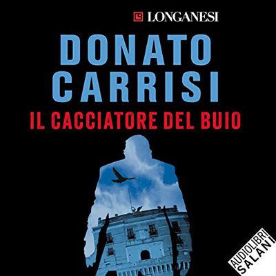 Donato Carrisi - Il cacciatore del buio (2020) (mp3 - 128 kbps)