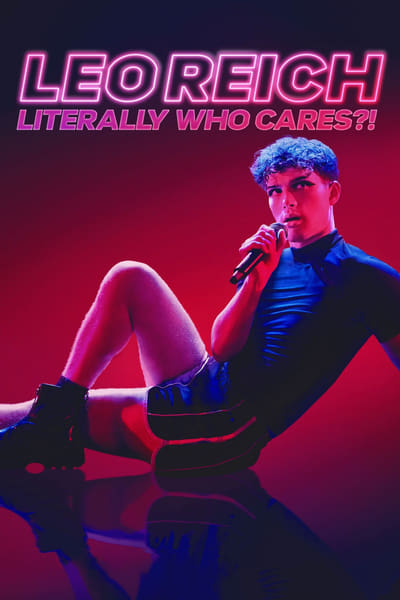 Leo Reich Literally Who Cares 2023 1080p WEBRip 5 1 - LAMA