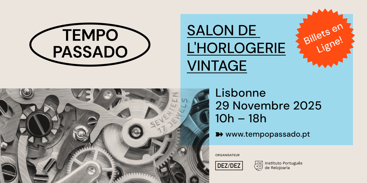 Bourse Horlogère à Lisbonne (Portugal) – 29/11/2025 Tempo-Passado-2025-FAM-1200x600