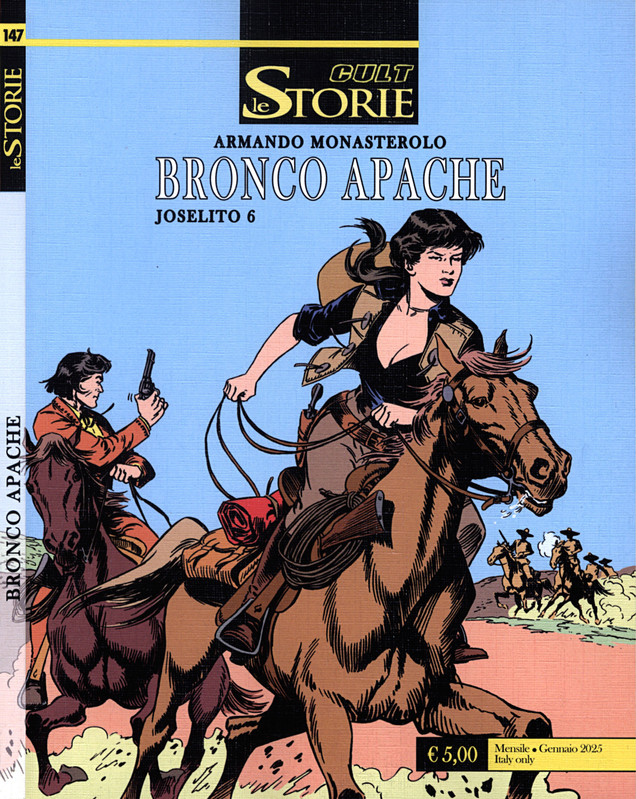 Le Storie 147 – Cult 47, Joselito 6. Bronco Apache (Bonelli 2025-01-11)