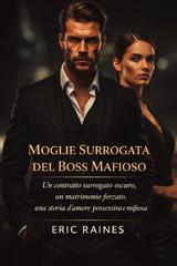 Eric Raines – Moglie Surrogata Del Boss Mafioso (2026)