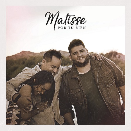 Matisse Por tu bien 2017 - Matisse - Por tu bien [2017] [Flac] [Mp3] [Varios servidores]