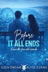 Ileen Dream, Alyse Evans – Before it all ends. Fino alla fine del mondo (2026)