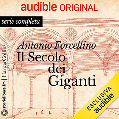 Antonio Forcellino - Il Secolo dei Giganti. Serie completa (2021) (mp3 - 128 kbps)