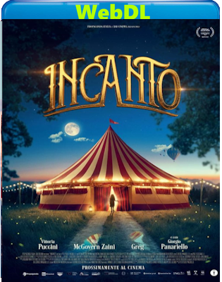 Incanto (2025) WebDL 1080p ITA E-AC3 Subs