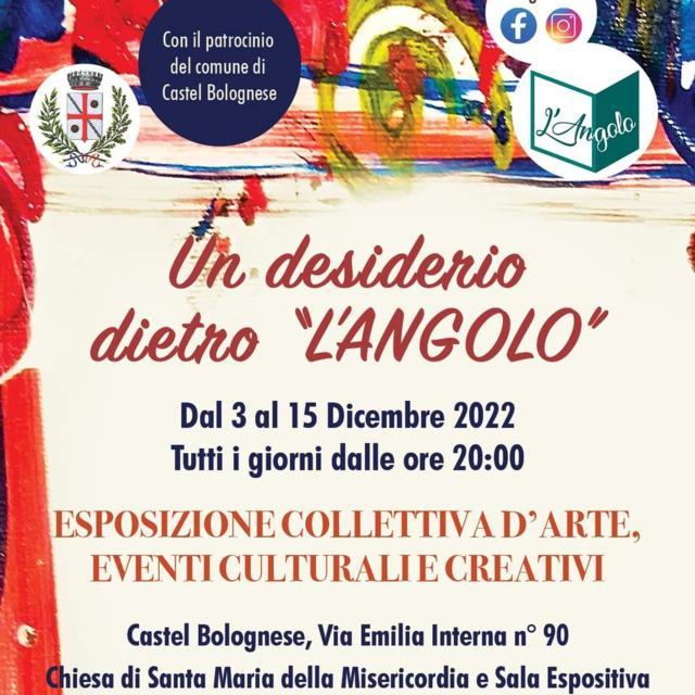 Un desiderio dietro "l'Angolo", al 3 a 15 dicembre 2022 presso la Ex Chiesa di Santa Maria della Misericordia e Sala Espositiva