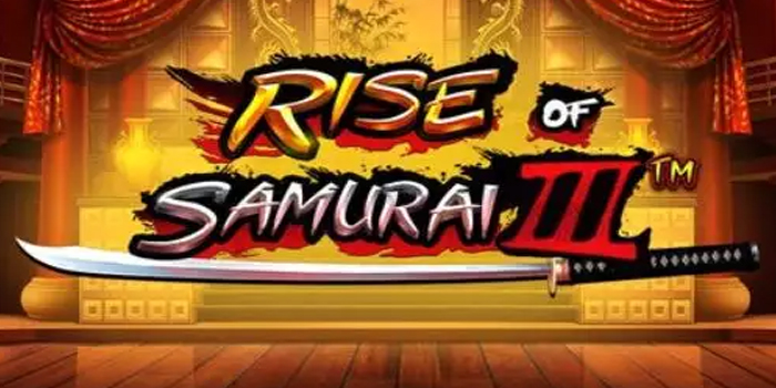 Trik Spin Slot Rise of Samurai 3 Supaya Gacor Terus
