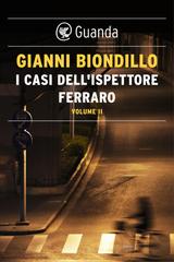 Gianni Biondillo – I casi dell’ispettore Ferraro. Volume II (2016)
