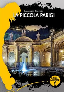 Francesco Bonvicini - La piccola Parigi (2024)