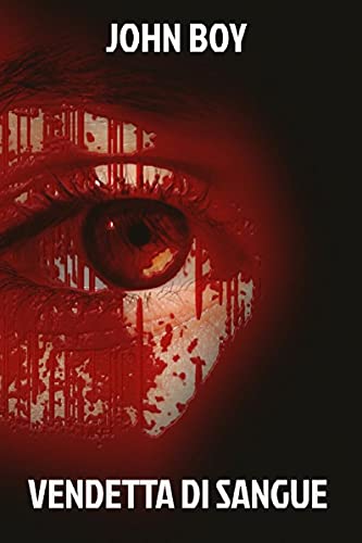 John Boy – Vendetta di sangue.  Detective John Ford 3  (2021)