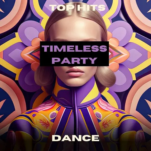 VA - Timeless Party- Dance- Top Hits (2024) MP3
