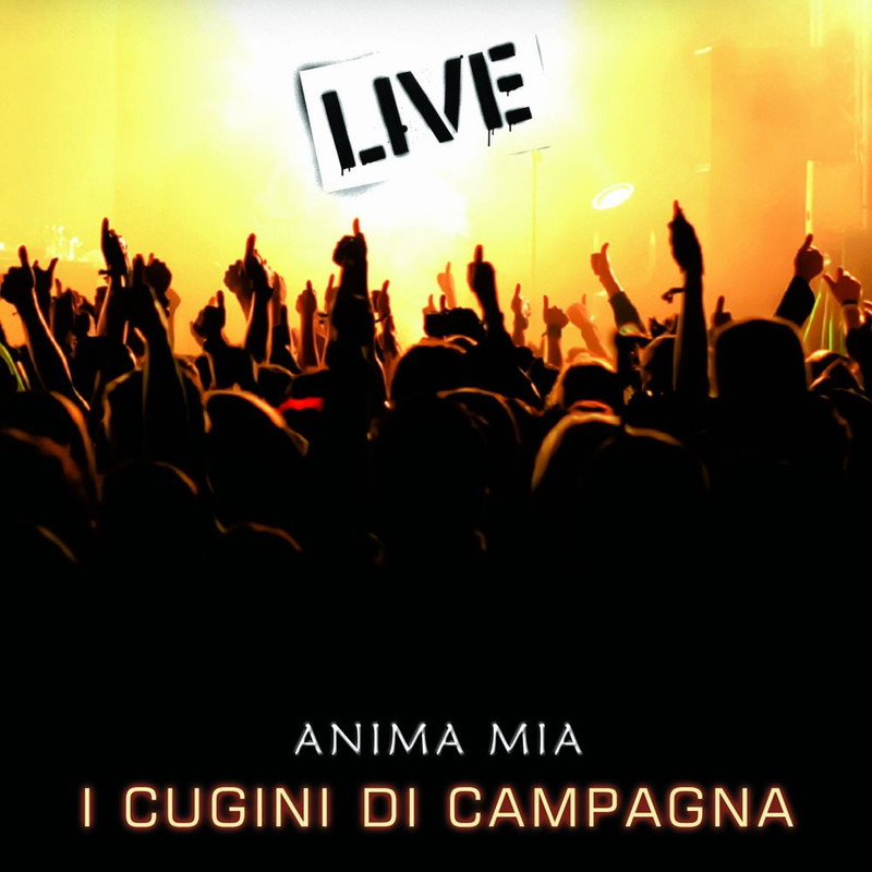 I Cugini Di Campagna - Anima mia (Live) [Album] (2015) mp3