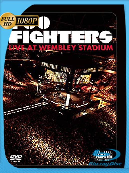 Foo Fighters: Live at Wembley Stadium (2008) [1080] [Ingles] [GoogleDrive] [RangerRojo]