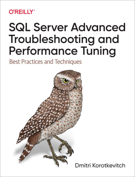 SQL Server Advanced Troubleshooting and Performance Tuning: Best Practices and Techniques (True EPUB)