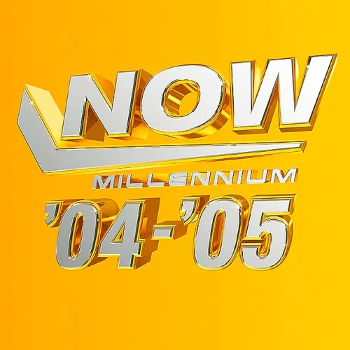 Now Millennium 2004-2005