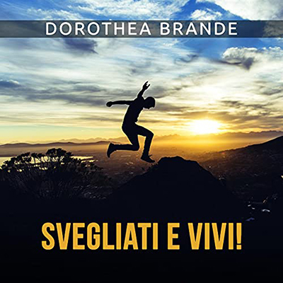 Dorothea Brande - Svegliati e vivi (2021) (mp3 - 128 kbps)