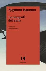 Zygmunt Bauman – Le sorgenti del male (2021)