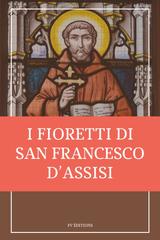 San Francesco d’Assisi – I fioretti di san Francesco (2021)