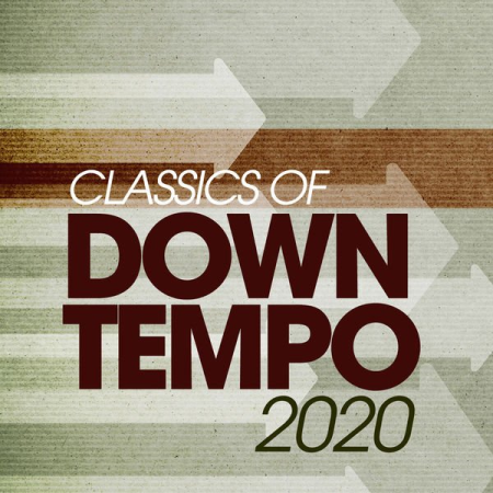 Various Artists - Classics Of Downtempo 2020 (2021)