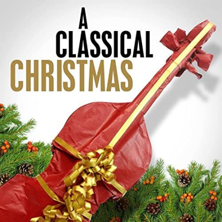VA - A Classical Christmas (2021) FLAC/MP3