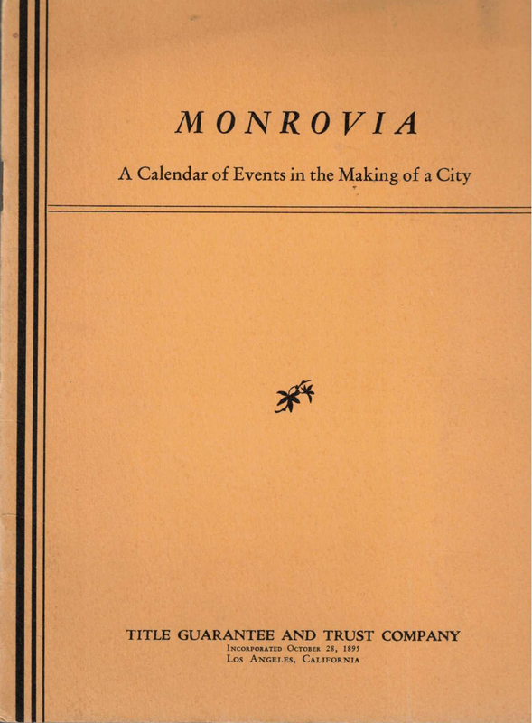 Monrovia: A Calendar of Events in the Making of a City